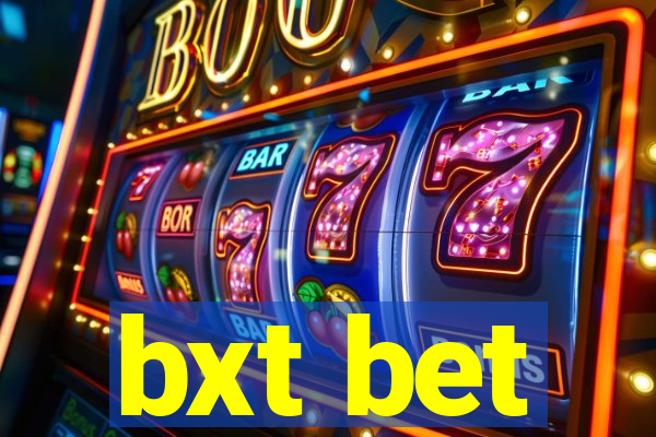 bxt bet